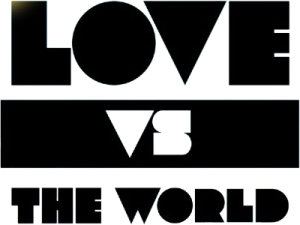 Love Vs the World